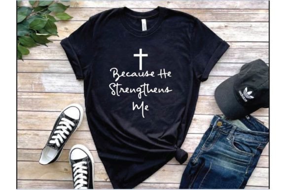 Because He Graphic T-Shirt Design: A Crafter’s Review