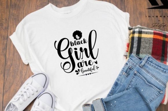 Black Girl Are Beautiful Graphics for T-Shirt Designs
