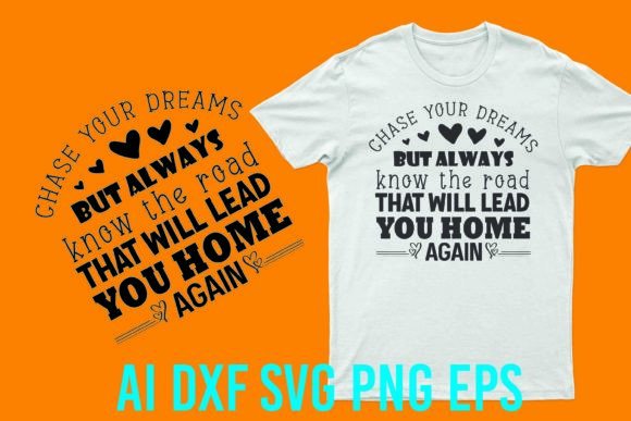 Chase Your Dreams Graphics for T-Shirt Designs