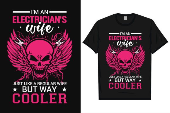 Electrician Wife Graphics: T-Shirt Designs