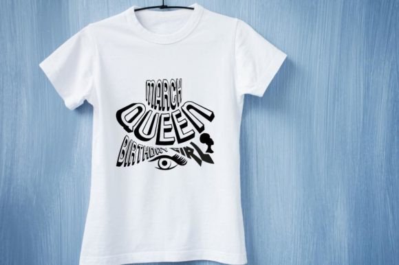 March Queen Birthday Girl Graphics for T-Shirt Designs
