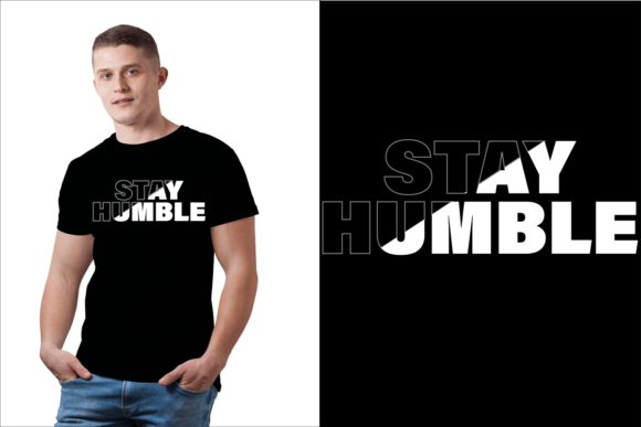 STAY HUMBLE Graphics for T-Shirt Designs